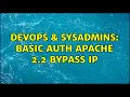 DevOps SysAdmins Basic Auth apache 2 2 bypass IP