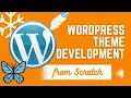 Build a WordPress Theme from Scratch Step-by-Step Tutorial