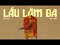 Lagu LẦU LÂM BA - THE FLOB | OFFICIAL LYRICS VIDEO