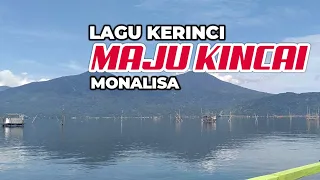Download Lagu Kerinci Monalisa MAJU KINCAI || Voc Monalisa MP3