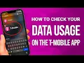 How To Check Your Data Usage On The T-Mobile App Easy Guide