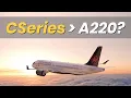 How the Bombardier CSeries became the Airbus A220 - the full story