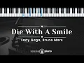Download Lagu Die With A Smile - Lady Gaga, Bruno Mars (KARAOKE PIANO - ORIGINAL KEY)