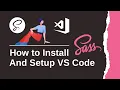 How to Install SASS And Setup VS Code