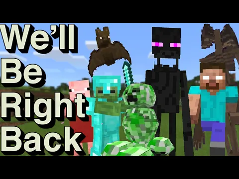 Download MP3 We Will Be Right Back (Minecraft) Best Of The Best