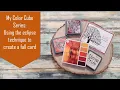 Color Cubes to help create a card using the eclipse technique