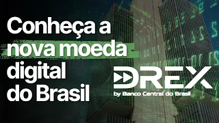 DREX, a MOEDA DIGITAL do BANCO CENTRAL vai MUDAR a sua vida?