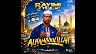 RAYIMI LE TOGOLAIS🇹🇬_ALHAMDOULILLAH