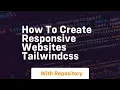 How to create responsive websites tailwindcss