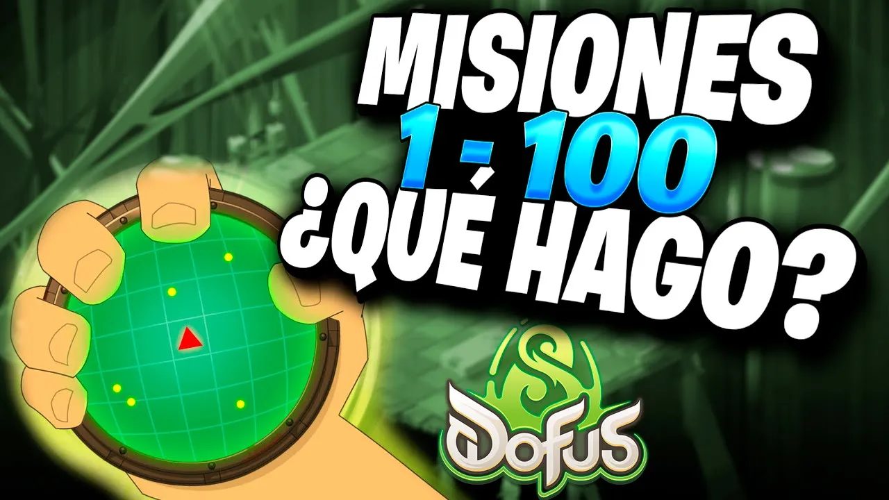 GUÍA DE MISIONES EN DOFUS UNITY 1-100 ¿QUÉ MISIONES HACER AL PRINCIPIO?