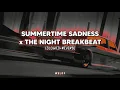 Download Lagu DJ Summertime Sadness X The Night Breakbeat (slowed+reverb)