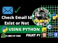 Check Email id Exist or not using python PULKIT PY