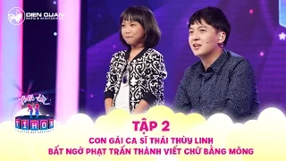 Download Biệt tài tí hon | tập 2: Con gái ca sĩ Thái Thùy Linh bất ngờ phạt Trấn Thành viết chữ bằng mông MP3