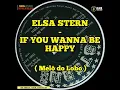 Lagu ELSA STERN - IF YOU WANNA BE HAPPY ( se você quer ser feliz )
