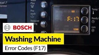How to Fix Bosch Washing Machine Error Codes F17