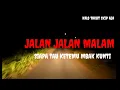 Download Lagu JALAN JALAN MALAM SIAPA TAU KETEMU CEWEK BAHENOL#serem#angker#dunialain#vidiohariini