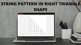 Printing String in Right Triangle Shape Python Tutorial 2020 Tech N Life