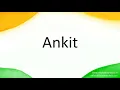 How to correctly pronounce in Hindi Ankit
