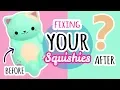 Squishy Makeover Fixing Your Squishies
