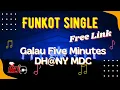 Funkot Single DH@NY MDC GALAU FIVE MINUTES