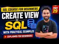 SQL View Tutorial for Beginners CREATE VIEW in SQL with Practical Examples SQL Interview Question
