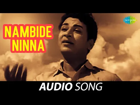 Download MP3 Nambide Ninna - Duet Audio Song | Sandhya Raaga | Dr. Rajkumar, Pt. Bhimsen Joshi