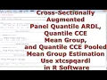 Cross Sectionally Augmented Panel Quantile ARDL CCE Mean CCE Pooled Mean Group xtcspqardl R Software