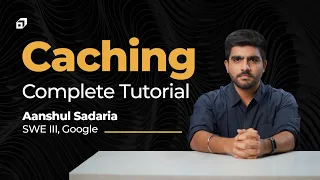 Caching Complete Tutorial for Beginners System Design Software Architectural Design SCALER