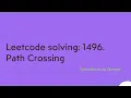 Leetcode solving 1496 Path Crossing