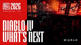 Diablo IV | What’s Next Panel | BlizzCon 2026