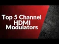 Best 4 channel mi Modulators
