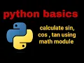 Calculate sin cos tan value using math module in python part - 05 python for beginners