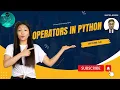 Lecture 3 b Operators in Python Logical Operators comparison Operators Assignment Operator