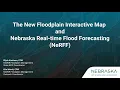 The NEW Floodplain Interactive Map the Nebraska Real-time Flood Forecasting NeRFF Map - 2025