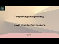 Download Lagu David Iztambul feat Fauzana - Tarayu Bungo nan Jombang || Lirik