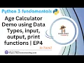 Python 3 Fundamentals Age Calculator Demo using Data Types input output print Tamil Tutorial