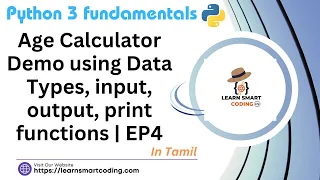 Python 3 Fundamentals Age Calculator Demo using Data Types input output print Tamil Tutorial