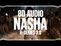 RAID 2: NASHA (8D AUDIO) | Tamannaah B, Ajay D, Riteish D | Jasmine Sandlas, Sachet T, Jaani
