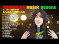 Download Lagu MUSIK REGGAE BUAT DI PERJALANAN  I ADA BAYANGANMU I SALLSA BINTAN X 3PEMUDA BERBAHAYA