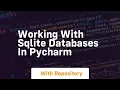Working with sqlite databases in pycharm