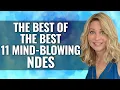 11 MIND-BLOWING NEAR DEATH EXPERIENCES NDE