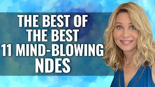 11 MIND-BLOWING NEAR DEATH EXPERIENCES NDE