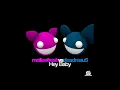 Melleefresh vs deadmau5 - Hey Baby