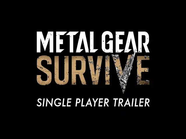 Official-METAL GEAR SURVIVE Single Player Trailer | KONAMI (ESRB)