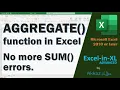 AGGREGATE function in Excel No more SUM errors
