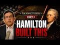 The Founder Who Made America Rich Founding Fathers Series Part 3