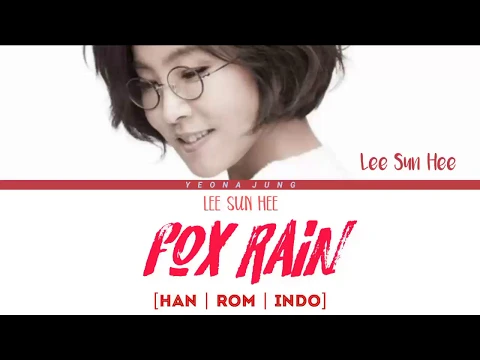 Download MP3 [ENG] LEE SUN HEE (이선희) - Fox Rain (여우비) [Indo/Han/Rom/가사] | Lirik Terjemahan Indonesia