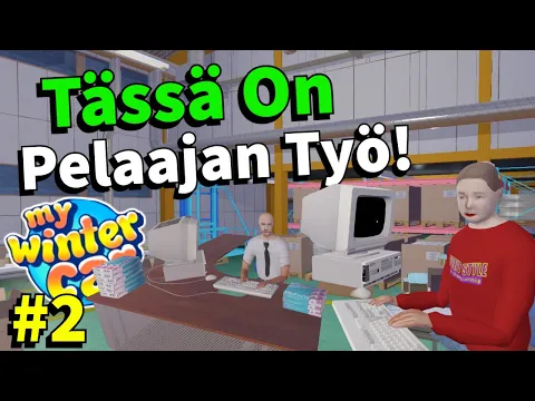 Video Thumbnail: TÄSSÄ ON PELAAJAN TYÖPAIKKA! #2 | My Winter Car