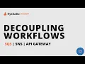 Decoupling Architecture with Amazon SQS A Complete Guide Part 1