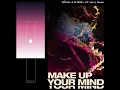MAKE UP YOUR MIND (feat. Jst a Rose) (Radio Edit)